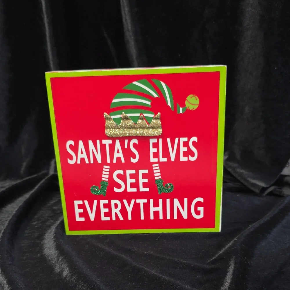 Darice SANTA'S ELVES SEE EVERYTHING Shelf-sitter Sign 7x7x1.5 NWOT